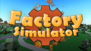 Factory Simulator AUTO FARM MAY 2021