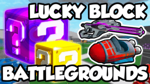 LUCKY BLOCKS Battlegrounds INFINITE BLOCKS