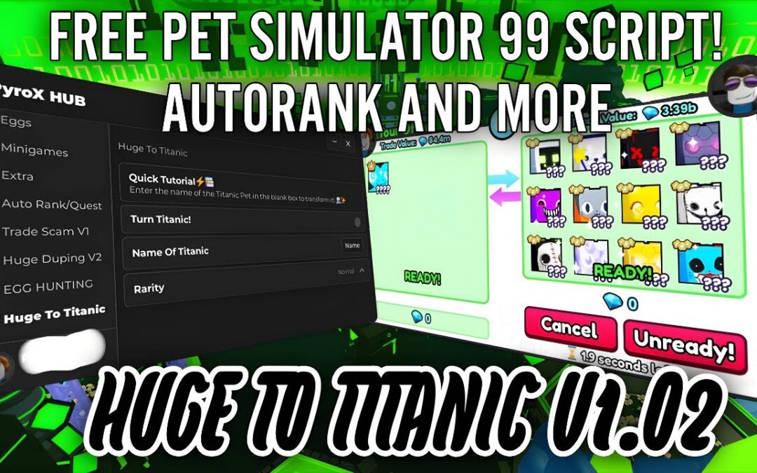 HUGE TO TITANIC PET SIM 99 SCRIPT🔥🔥🔥 FREE TO USE, NO KEY. [MUST HAVE HUGE TO CONVERT TO TITANIC]